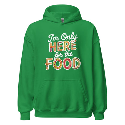 Unisex | I'm Only Here For The Food Hoodie