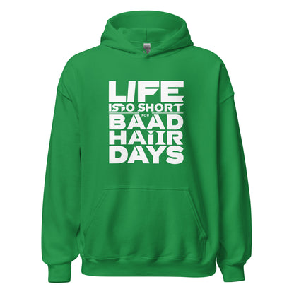 Unisex | Life Is Too Short For For Bad Hair Days! Hoodie