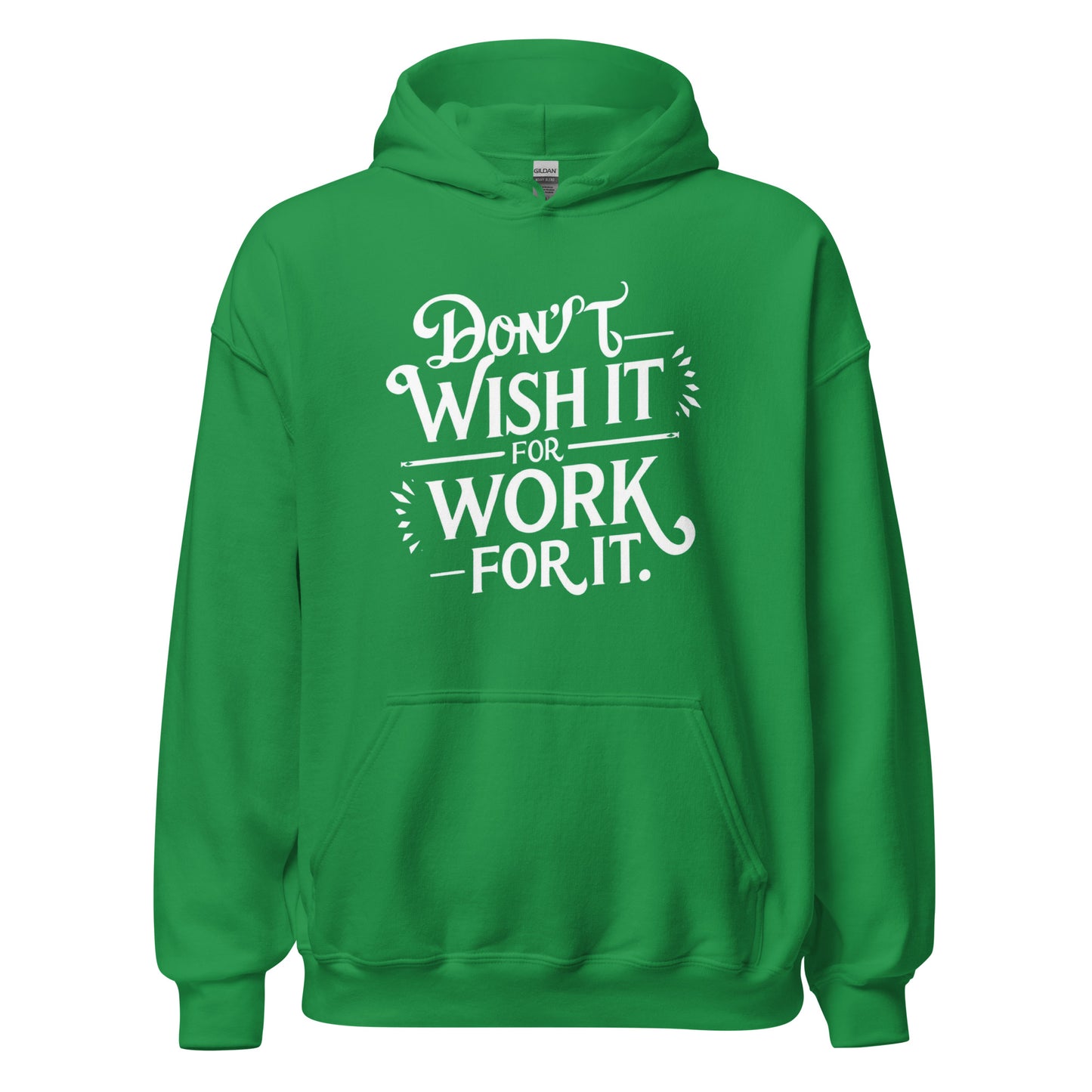 Unisex | Don't Wish For It Work For It - Hoodie