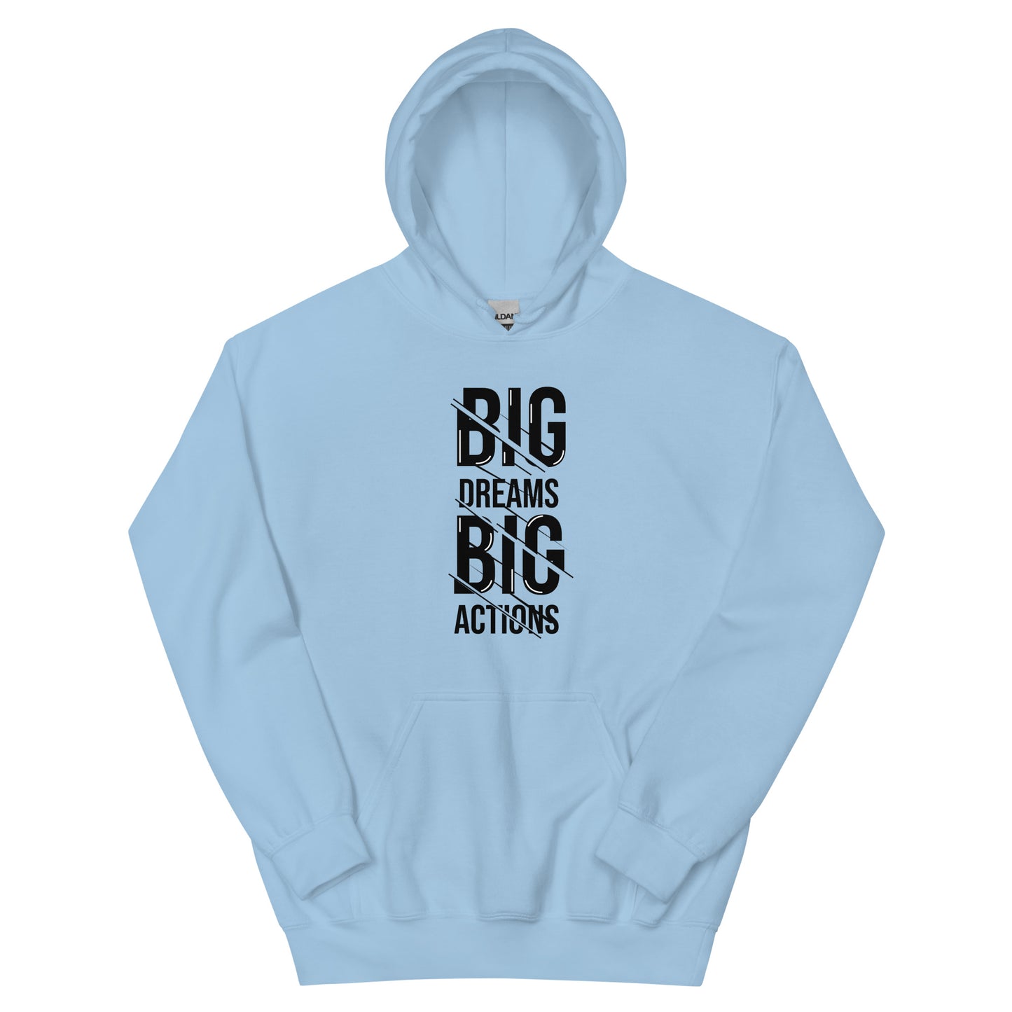 Unisex | Big Dreams Big Actions Hoodie