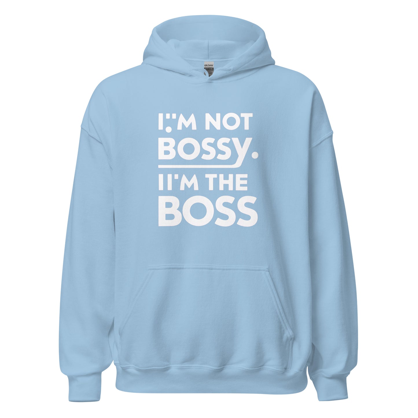 Unisex | I'm Not Bossy I'm The Boss Stylish Hoodie