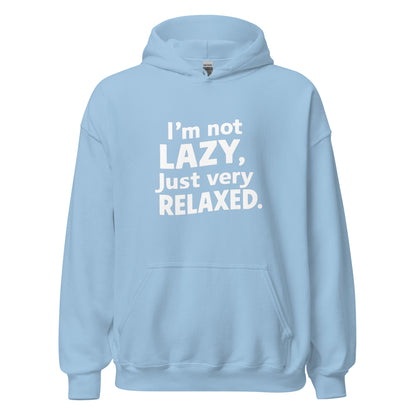 Unisex | I'm Not Lazy I'm Just Very Relaxed - Hoodie