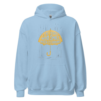 Unisex | I Like People Who Smile When It's Raining - Hoodie