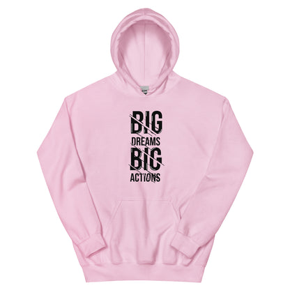 Unisex | Big Dreams Big Actions Hoodie