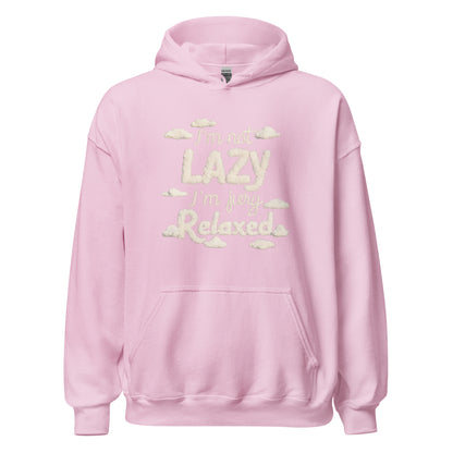 Unisex | I'm Not Lazy I'm Just Relaxed Hoodie