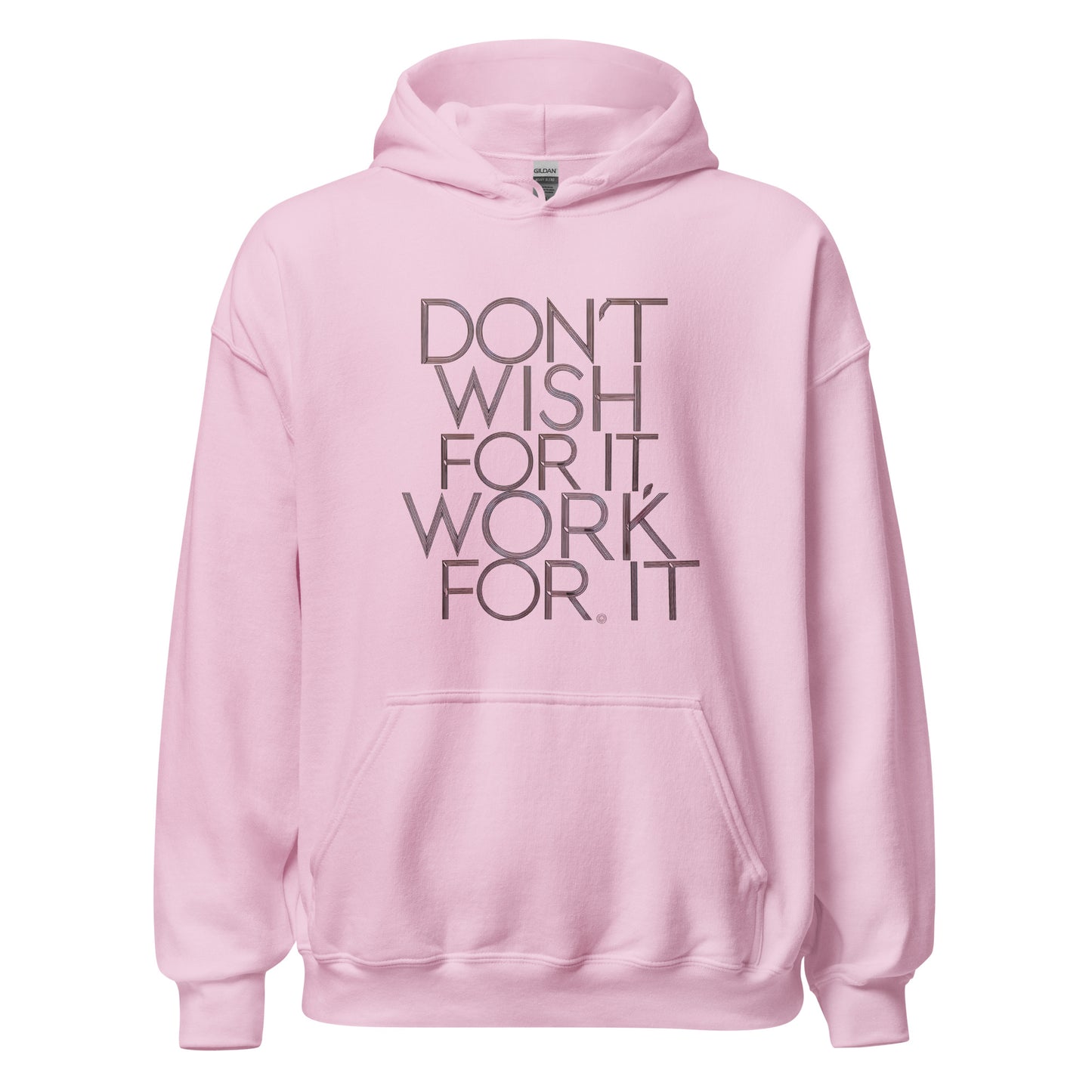 Unisex | DON'T WISH FOR IT - WORK FOR IT Stylish Hoodie