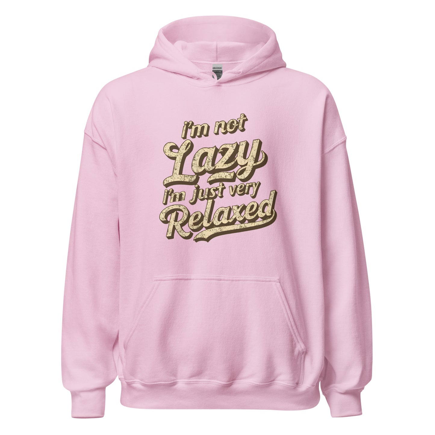Unisex | I'm Not Lazy - I'm Just Relaxed Hoodie