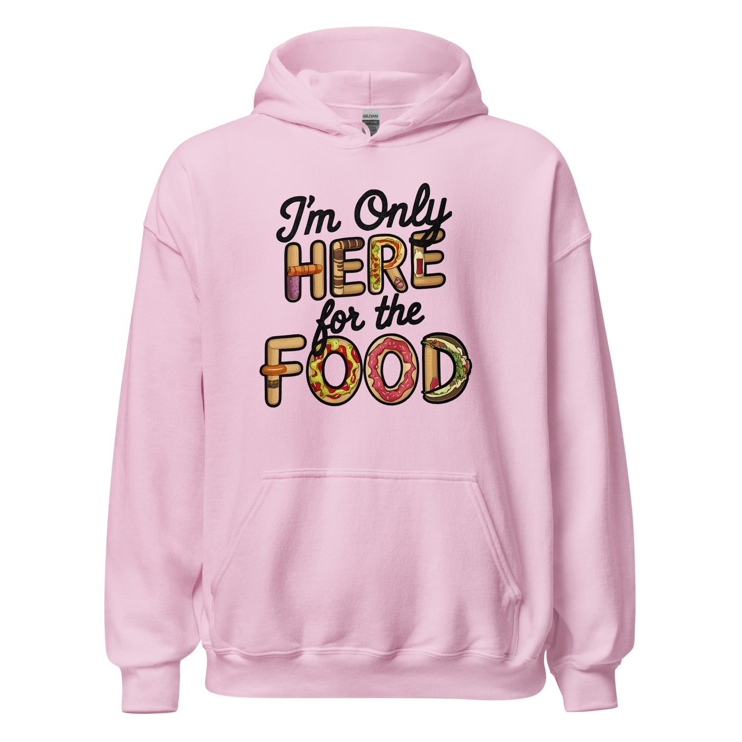 Unisex | I'm Only Here For The Food Hoodie