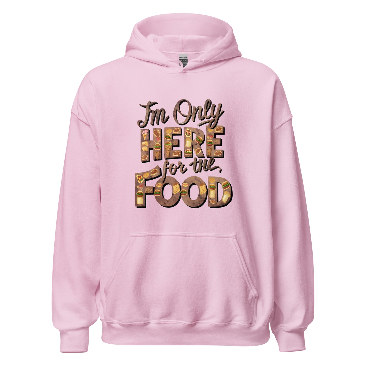 Unisex | I'm Only Here For The Food - Stylish Hoodie