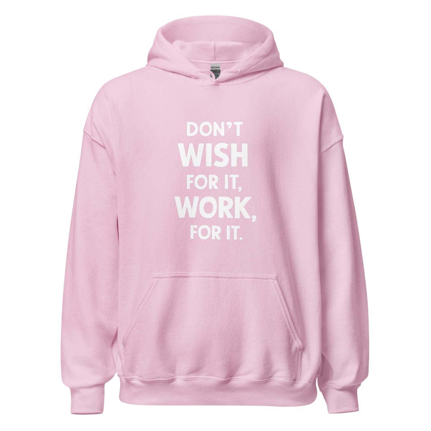Unisex | Don't Wish For It Work For It - Soft Hoodie