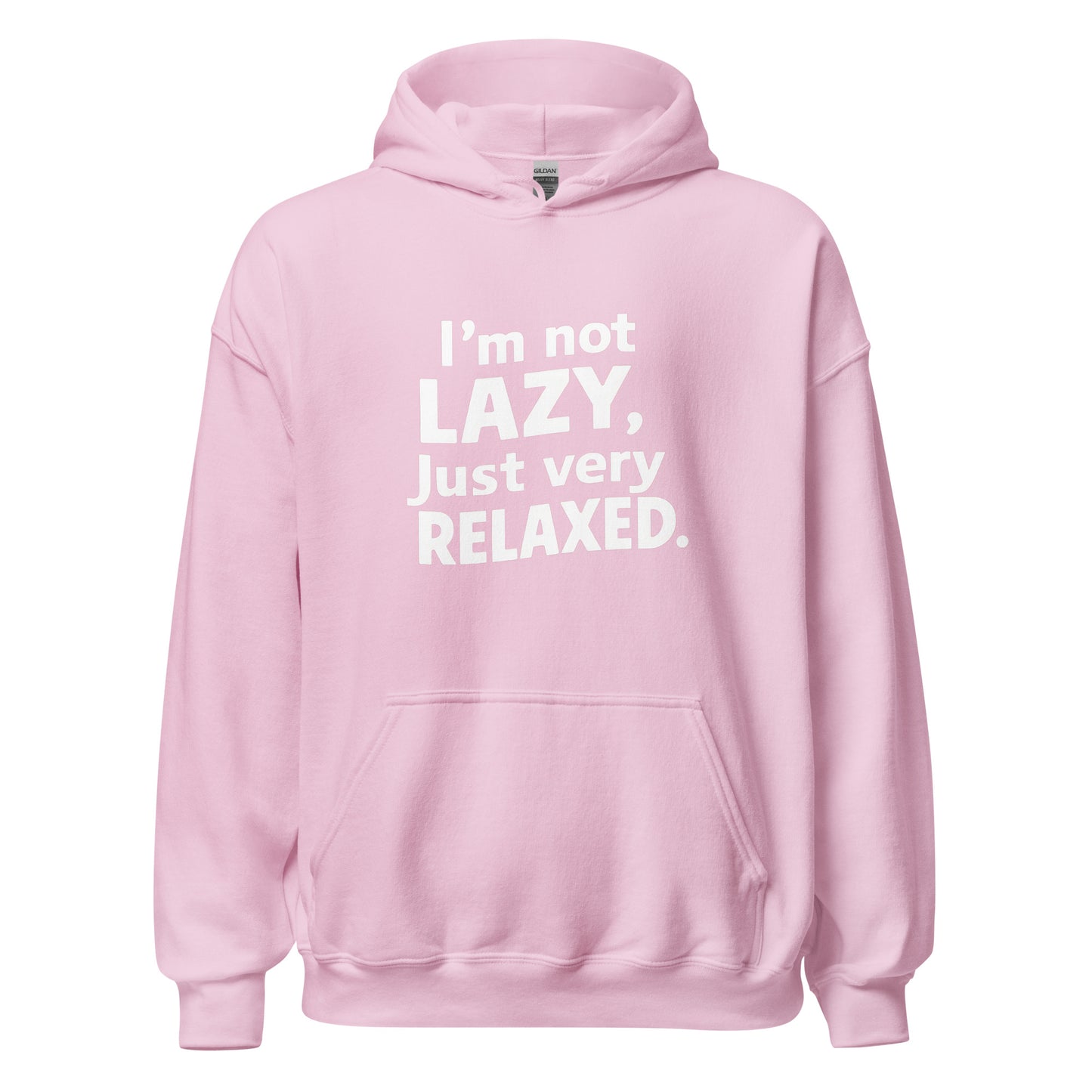 Unisex | I'm Not Lazy I'm Just Very Relaxed - Hoodie