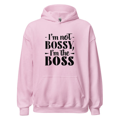 Unisex | I'm Not Bossy, I'm The Boss - Hoodie