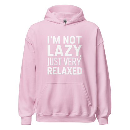 Unisex | I'm Not Lazy I'm Just Very Relaxed - Hoodie