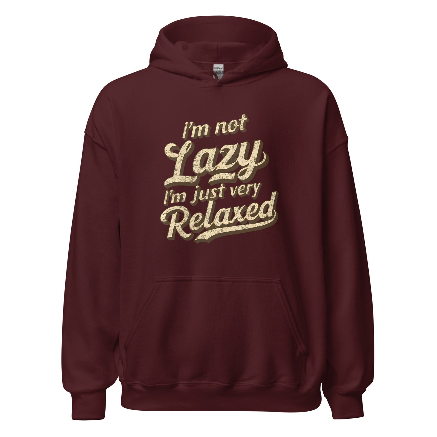 Unisex | I'm Not Lazy - I'm Just Relaxed Hoodie