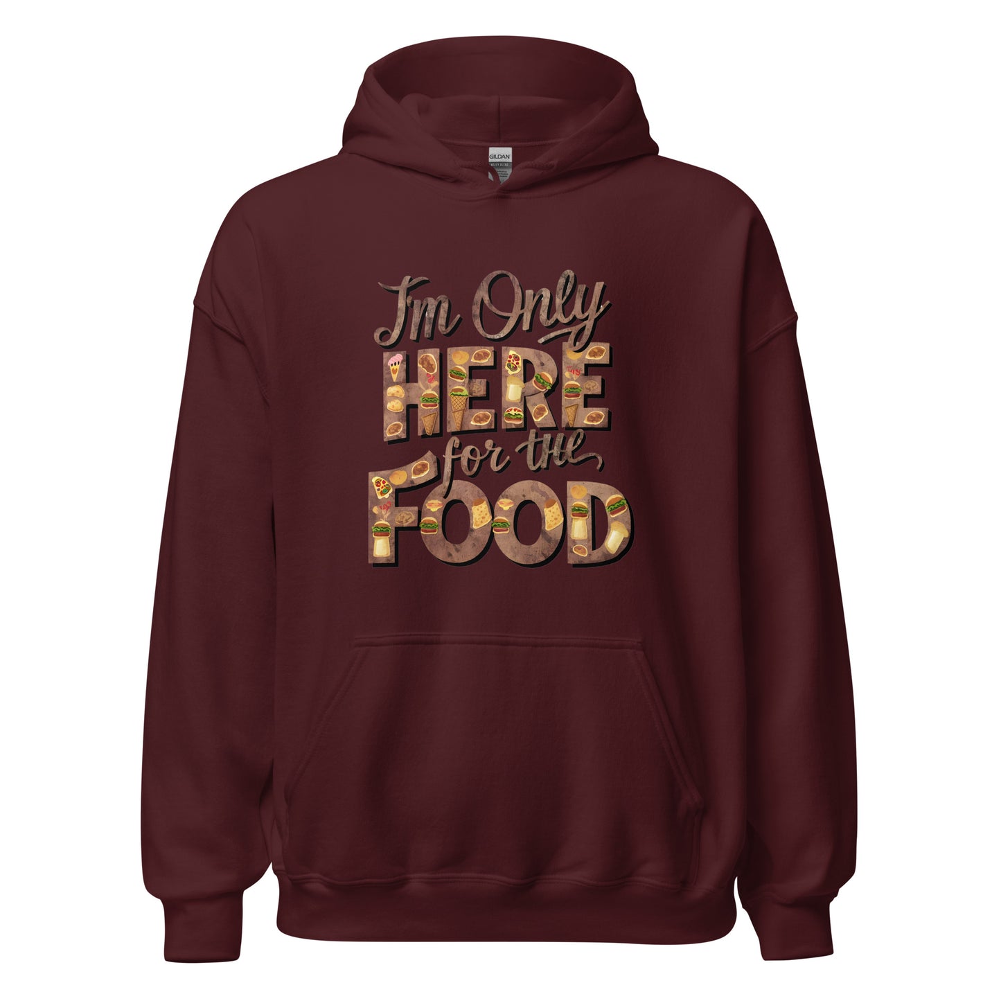 Unisex | I'm Only Here For The Food - Stylish Hoodie
