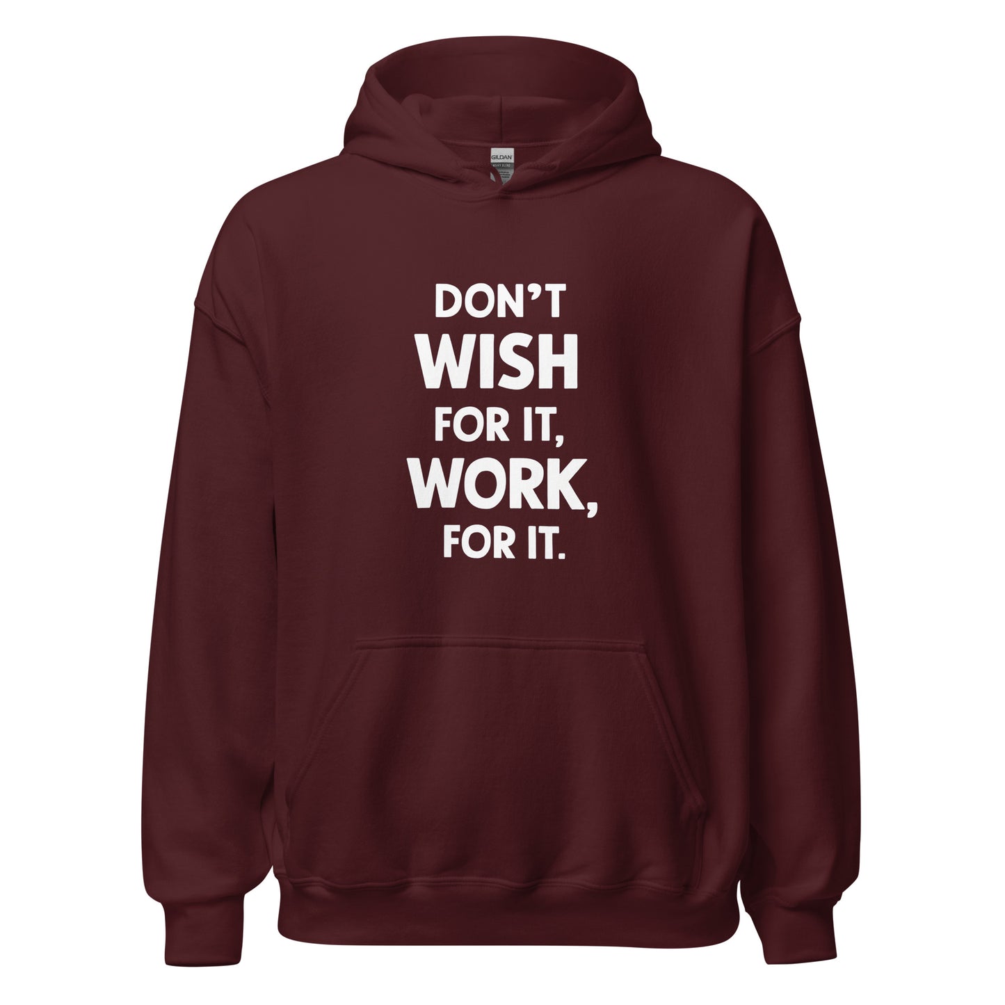 Unisex | Don't Wish For It Work For It - Soft Hoodie