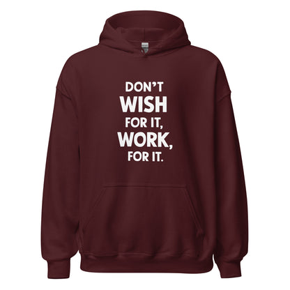 Unisex | Don't Wish For It Work For It - Soft Hoodie