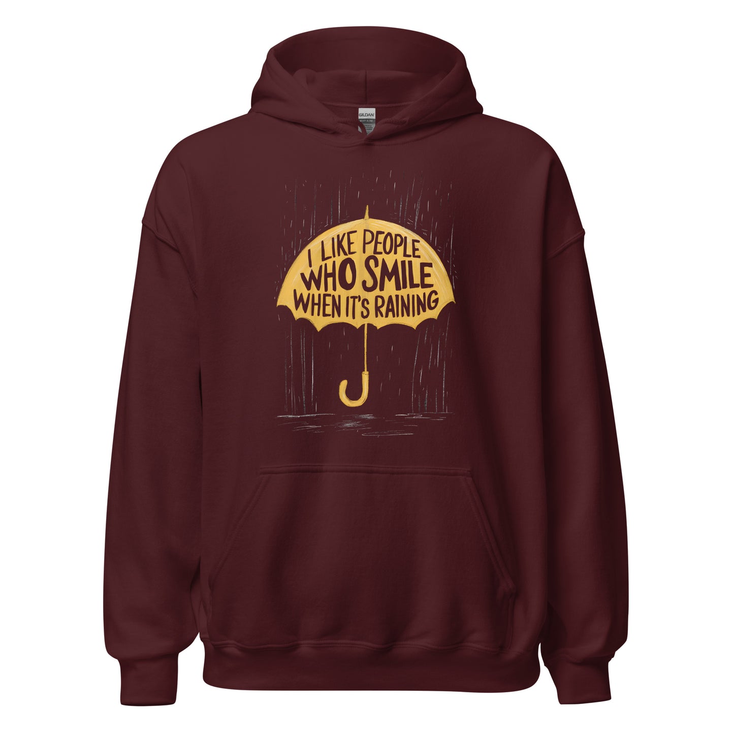 Unisex | I Like People Who Smile When It's Raining - Hoodie