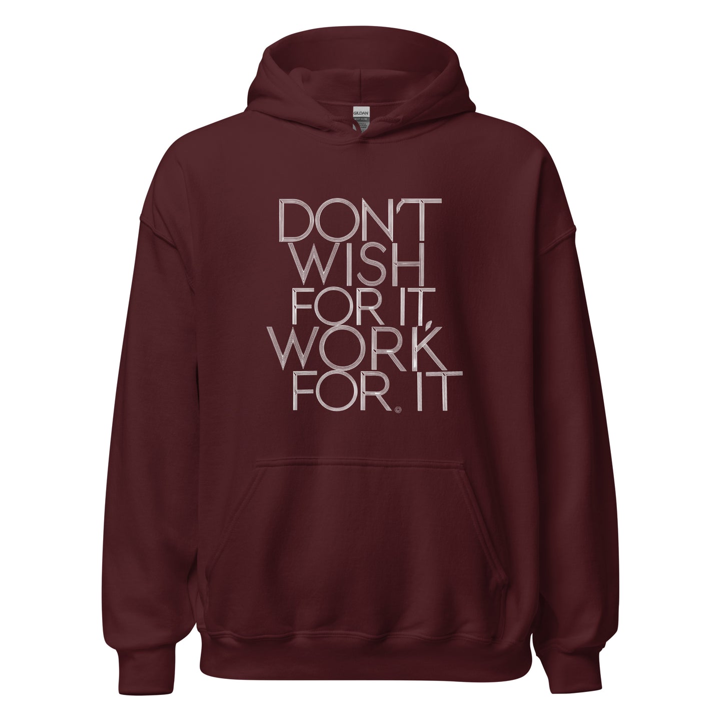 Unisex | DON'T WISH FOR IT - WORK FOR IT Stylish Hoodie