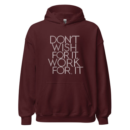 Unisex | DON'T WISH FOR IT - WORK FOR IT Stylish Hoodie