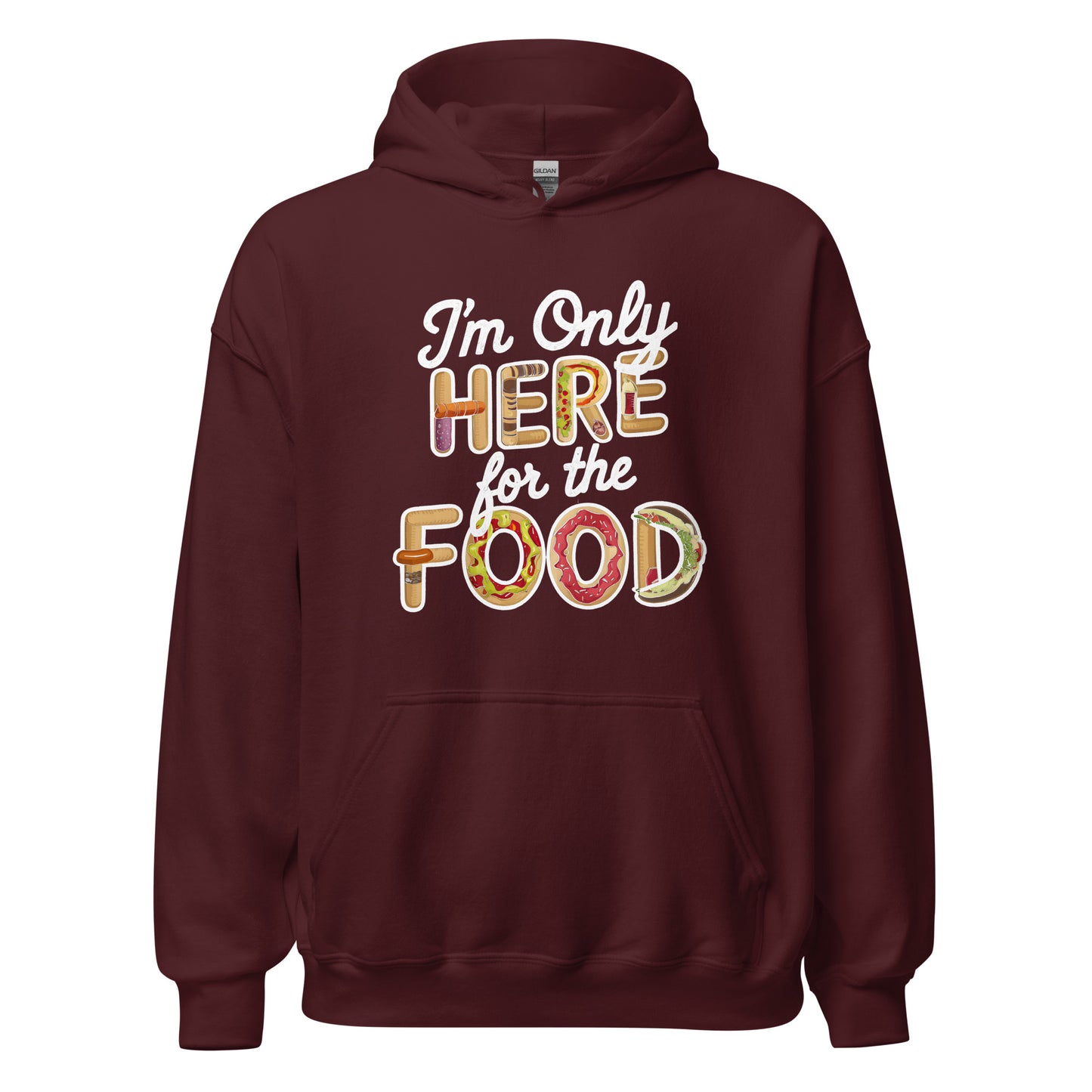 Unisex | I'm Only Here For The Food Hoodie