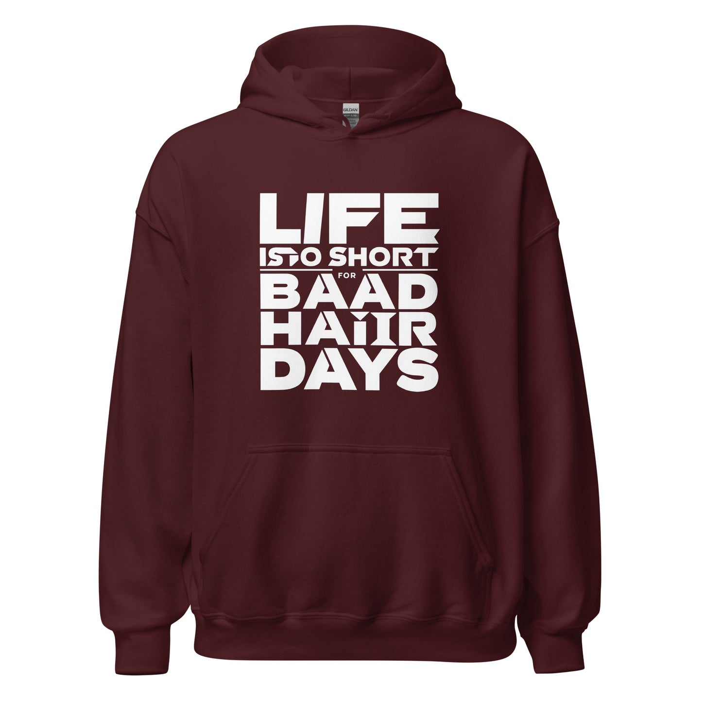 Unisex | Life Is Too Short For For Bad Hair Days! Hoodie