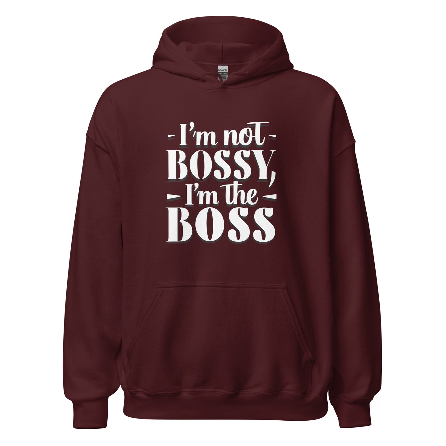 Unisex | I'm Not Bossy, I'm The Boss - Hoodie