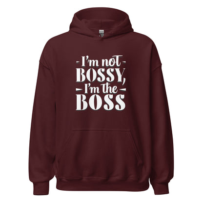 Unisex | I'm Not Bossy, I'm The Boss - Hoodie