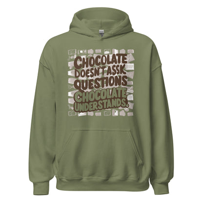 Unisex | Chocolate Doesn't Ask Questions Chocolate Understands Hoodie