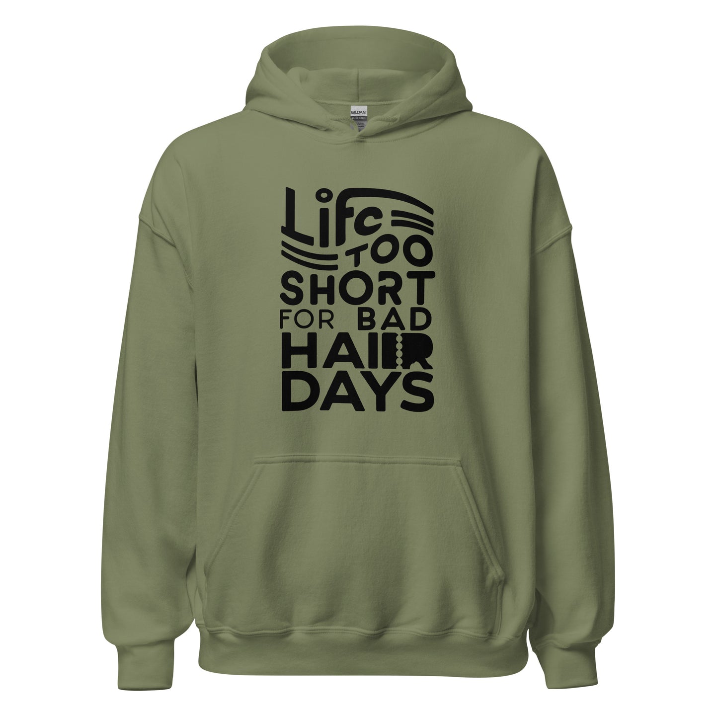 Unisex | LIFE IS TOO SHORT FOR BAD HAIR DAYS Soft, Smooth Hoodie