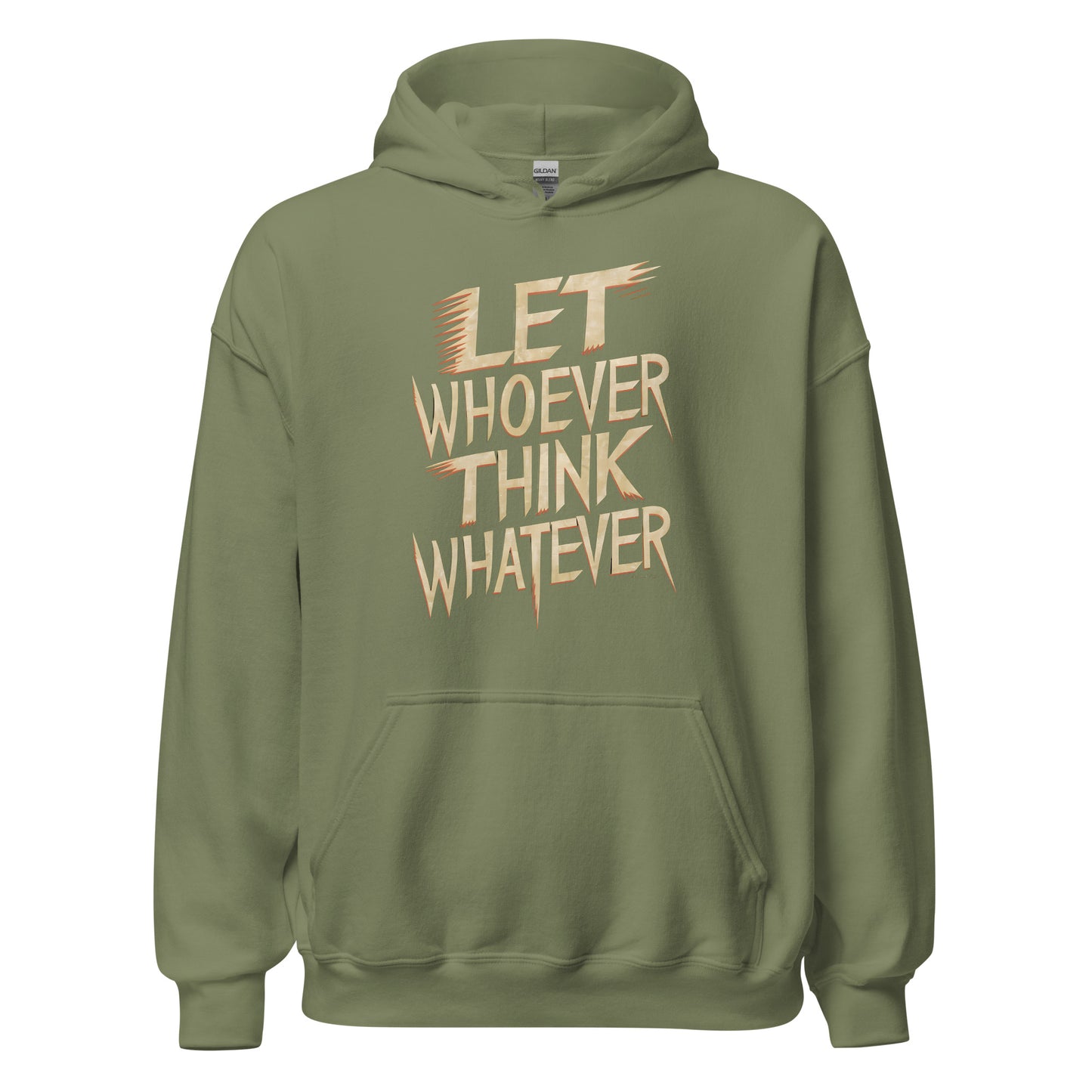 Unisex | LET WHOEVER THINK WHATEVER - Hoodie