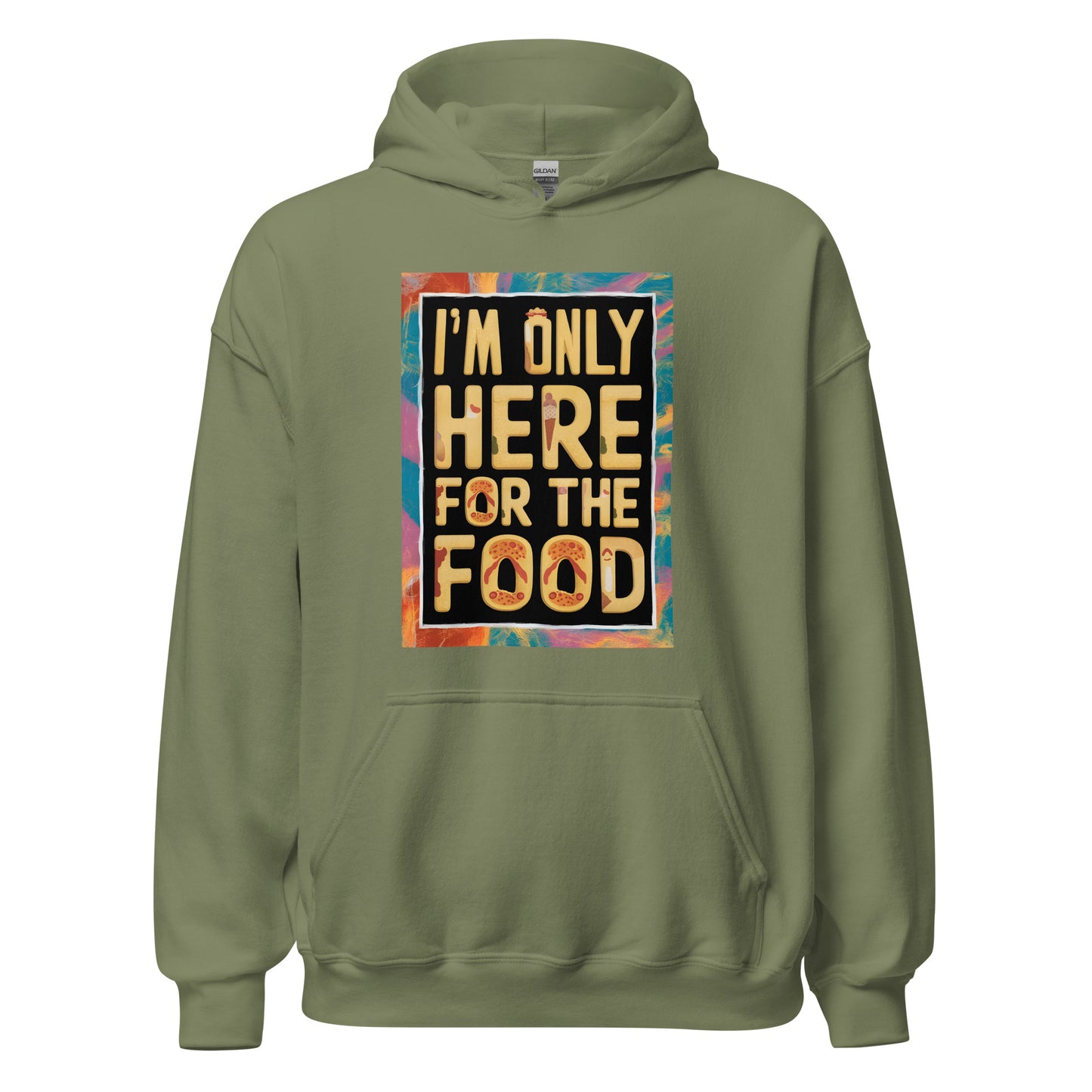 Unisex | I'm Only Here For The Food - Stylish Hoodie