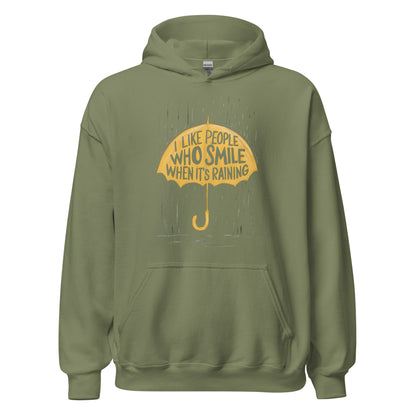 Unisex | I Like People Who Smile When It's Raining - Hoodie