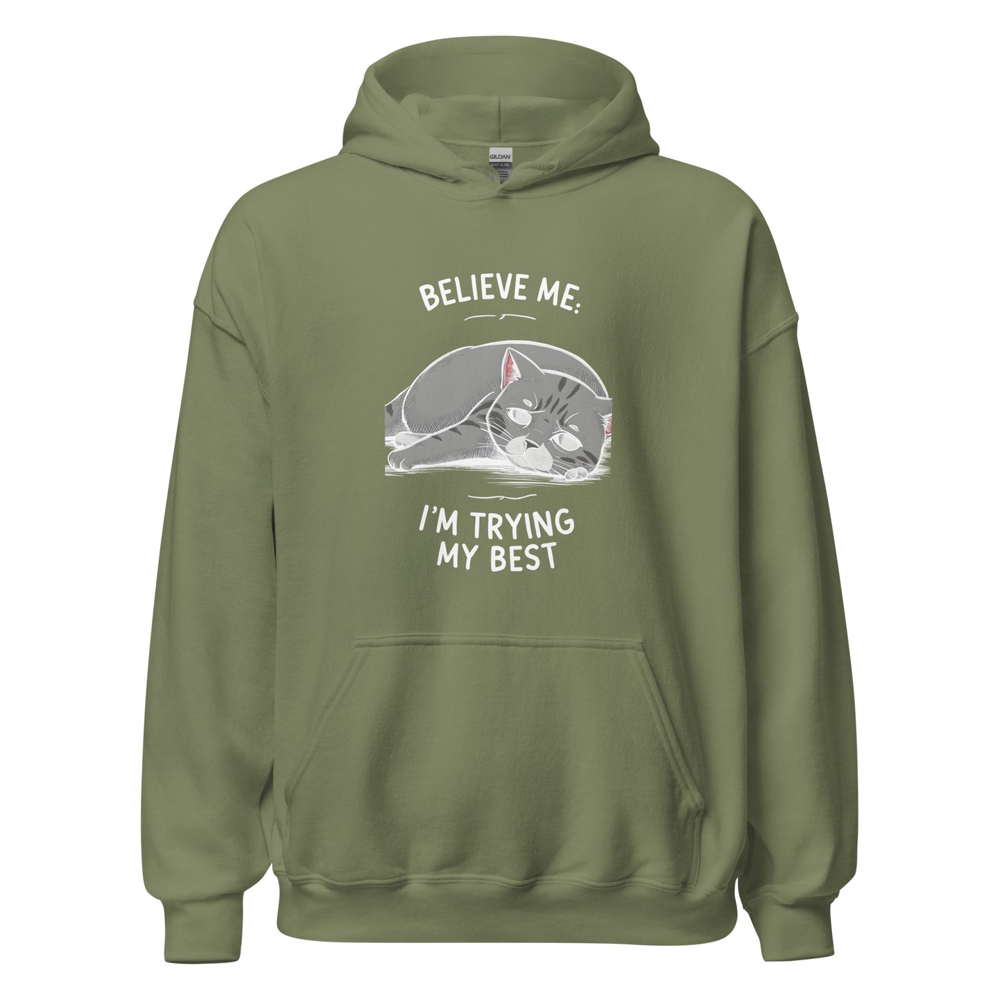 Unisex | Believe Me I'm Trying My Best - Hoodie