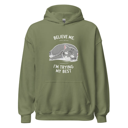 Unisex | Believe Me I'm Trying My Best - Hoodie