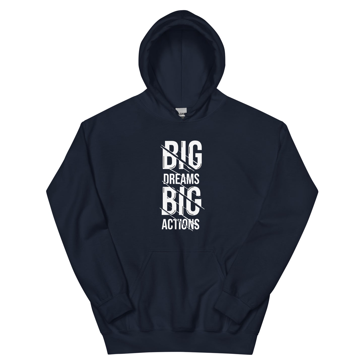 Unisex | Big Dreams Big Actions Hoodie