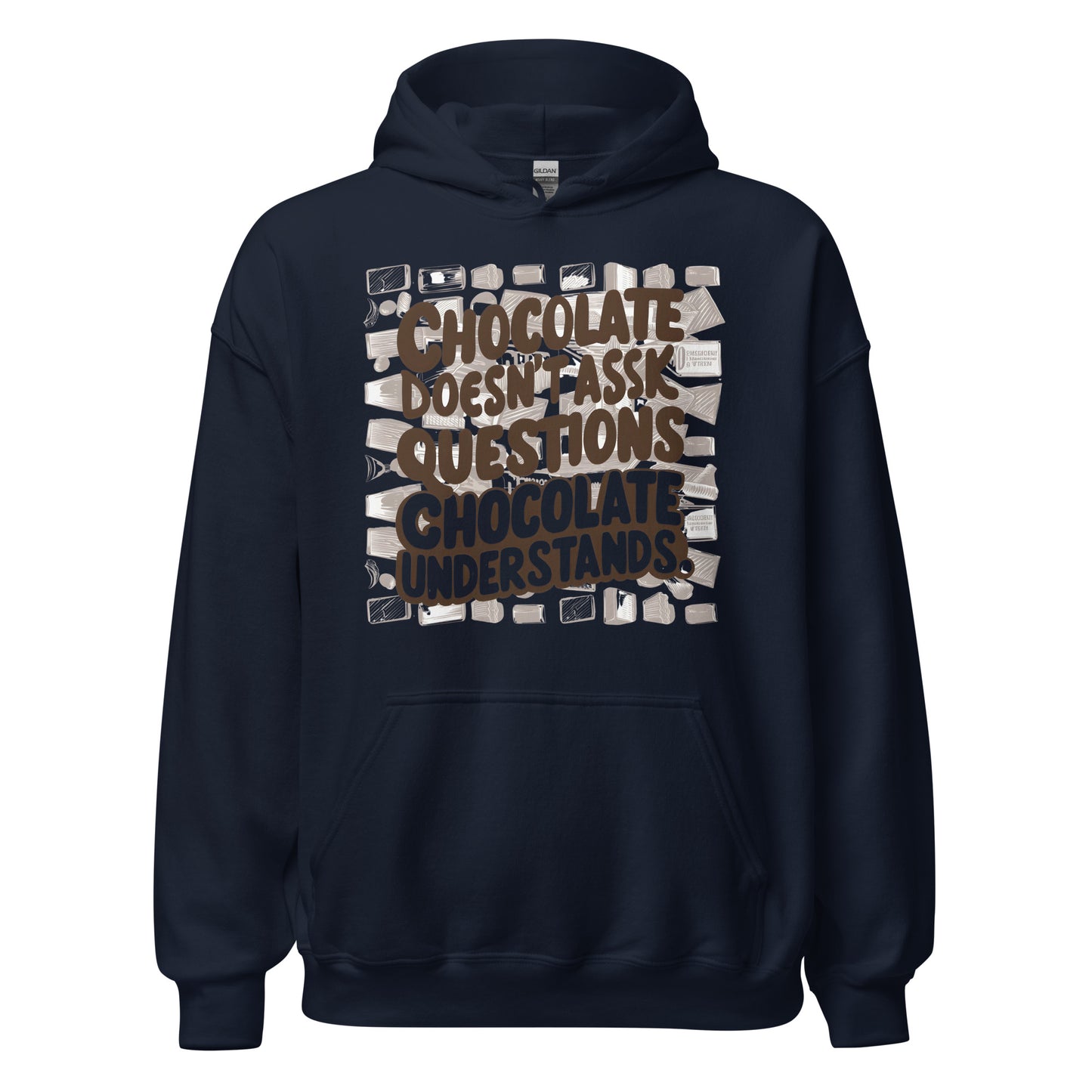 Unisex | Chocolate Doesn't Ask Questions Chocolate Understands Hoodie