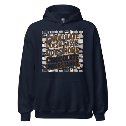 Unisex | Chocolate Doesn't Ask Questions Chocolate Understands Hoodie