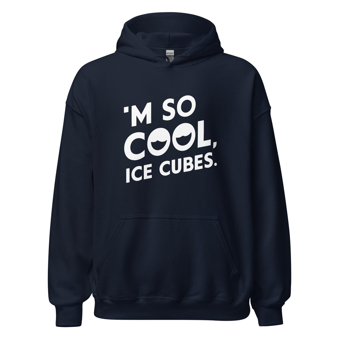 Unisex | 'M SO COOL ICE CUBES - Smooth, And Stylish Hoodie