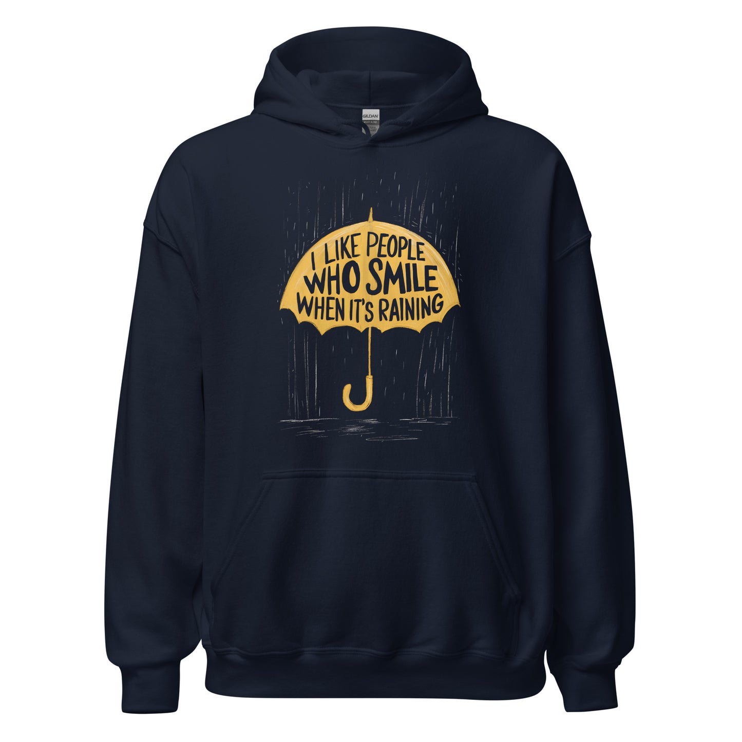 Unisex | I Like People Who Smile When It's Raining - Hoodie