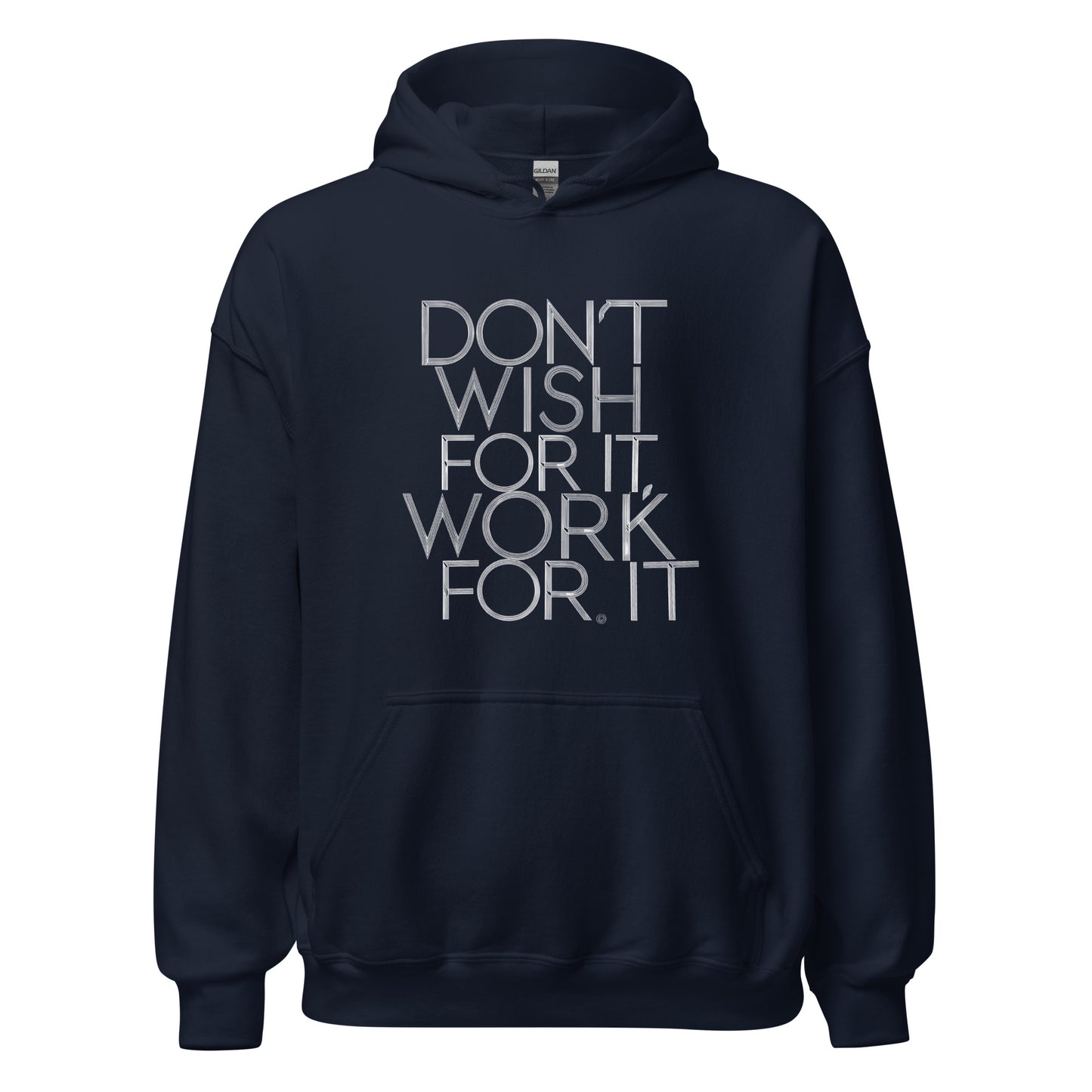 Unisex | DON'T WISH FOR IT - WORK FOR IT Stylish Hoodie