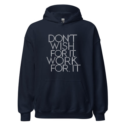 Unisex | DON'T WISH FOR IT - WORK FOR IT Stylish Hoodie