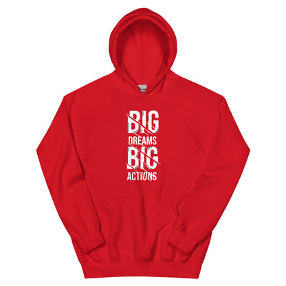Unisex | Big Dreams Big Actions Hoodie