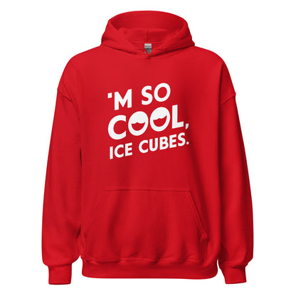 Unisex | 'M SO COOL ICE CUBES - Smooth, And Stylish Hoodie