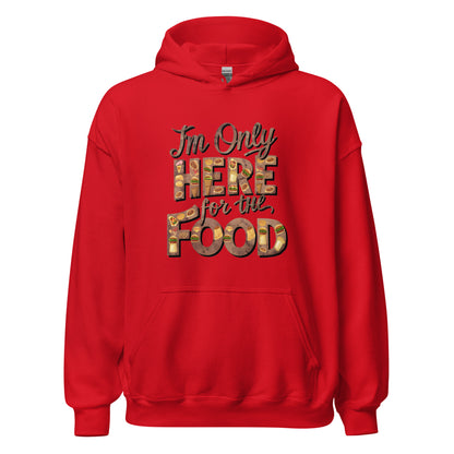 Unisex | I'm Only Here For The Food - Stylish Hoodie