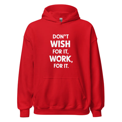 Unisex | Don't Wish For It Work For It - Soft Hoodie