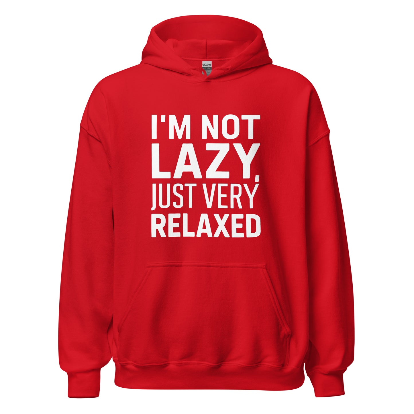 Unisex | I'm Not Lazy I'm Just Very Relaxed - Hoodie