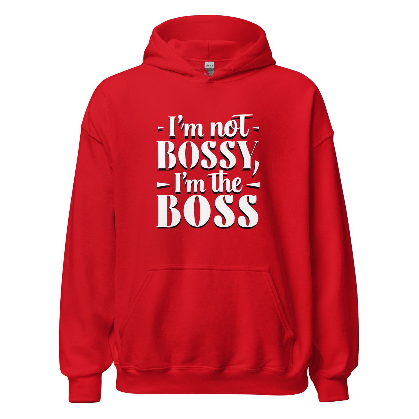 Unisex | I'm Not Bossy, I'm The Boss - Hoodie