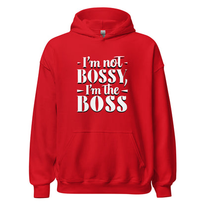 Unisex | I'm Not Bossy, I'm The Boss - Hoodie