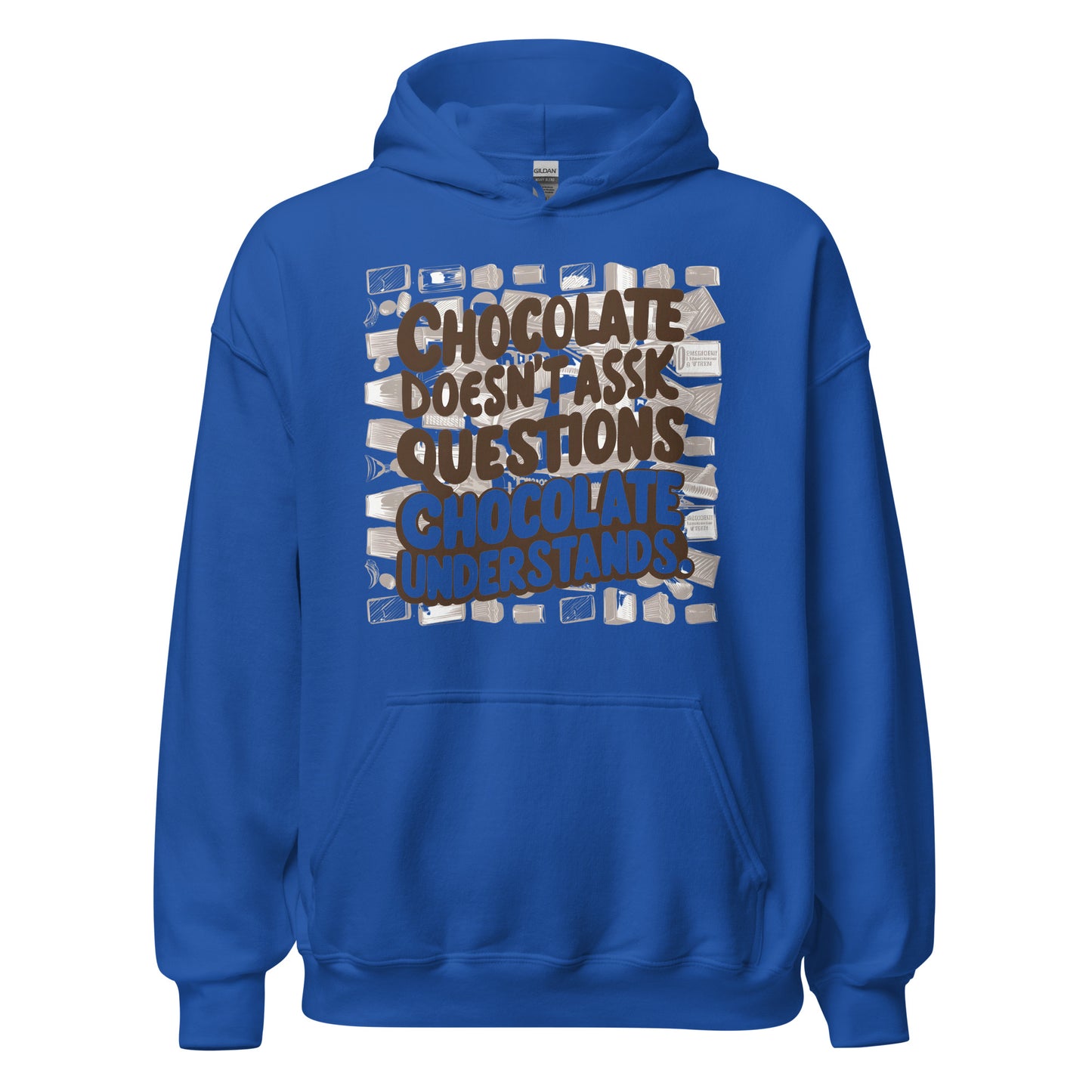 Unisex | Chocolate Doesn't Ask Questions Chocolate Understands Hoodie